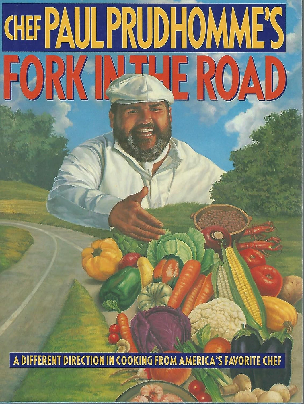 Chef Paul Prudhomme's Fork in the Road Cookbook