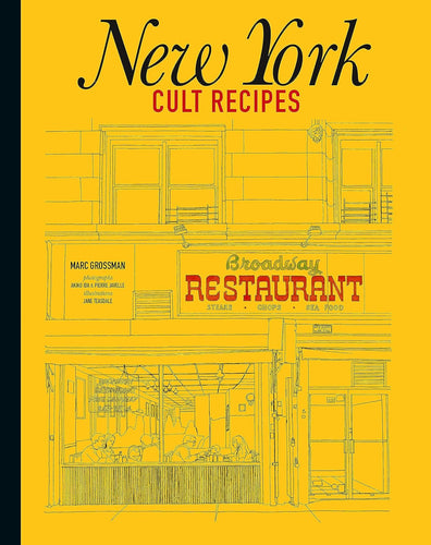 New York Cult Recipes by Mark Grossman