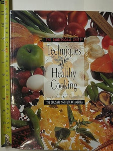 The Professional Chef's Techniques of Healthy Cooking by Mary Deirdre Donovan (Editor)