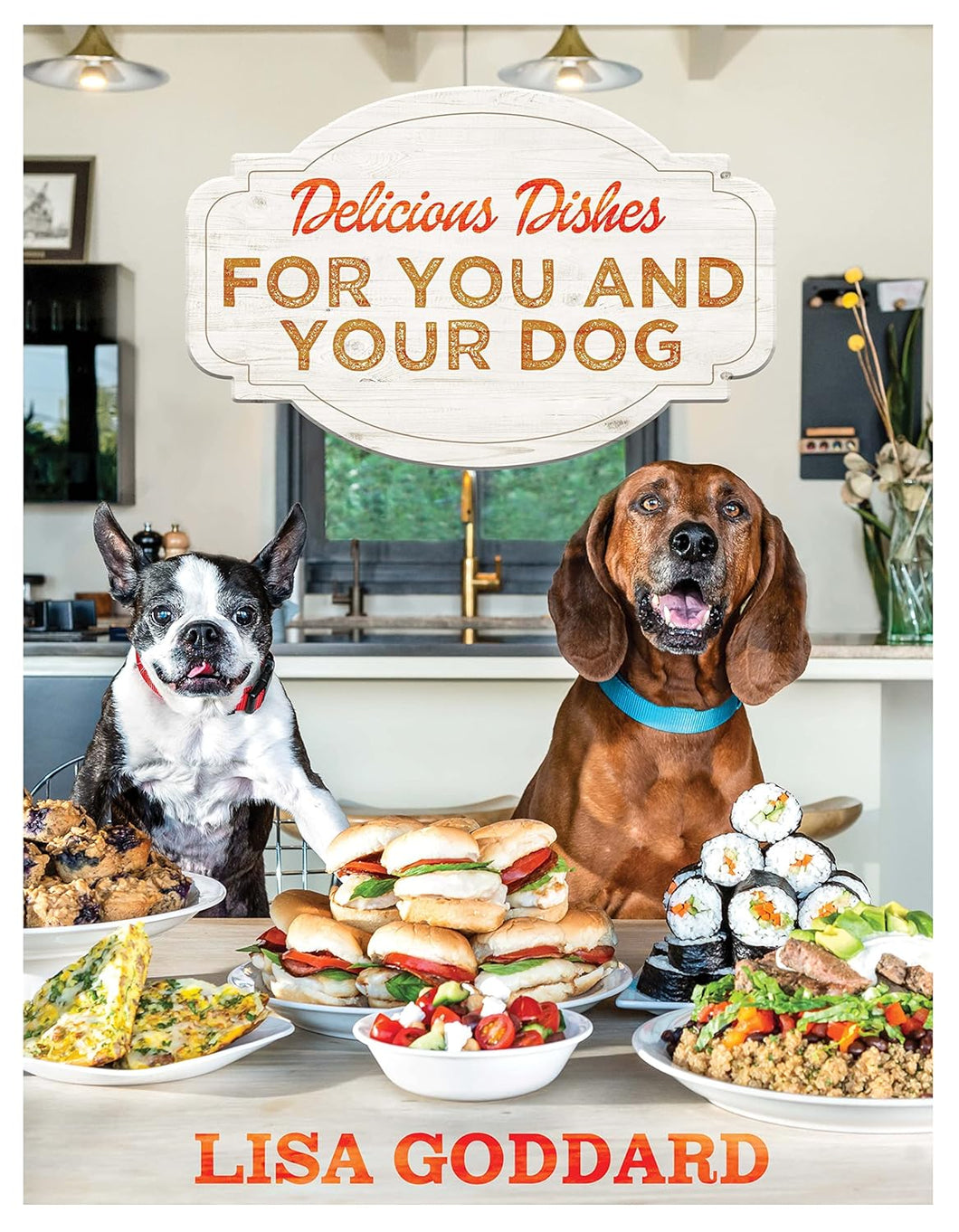 Delicious Dishes For You And Your Dog by Lisa Goddard