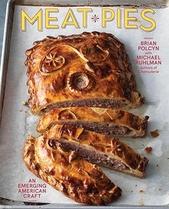 Meat Pies by Brian Polycyn with Michael Ruhlman