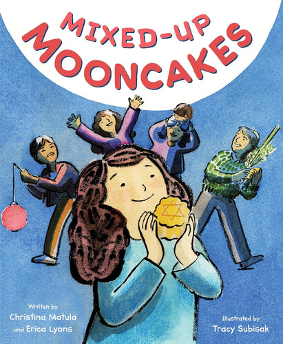 Mixed-Up Mooncakes by Christina Matula