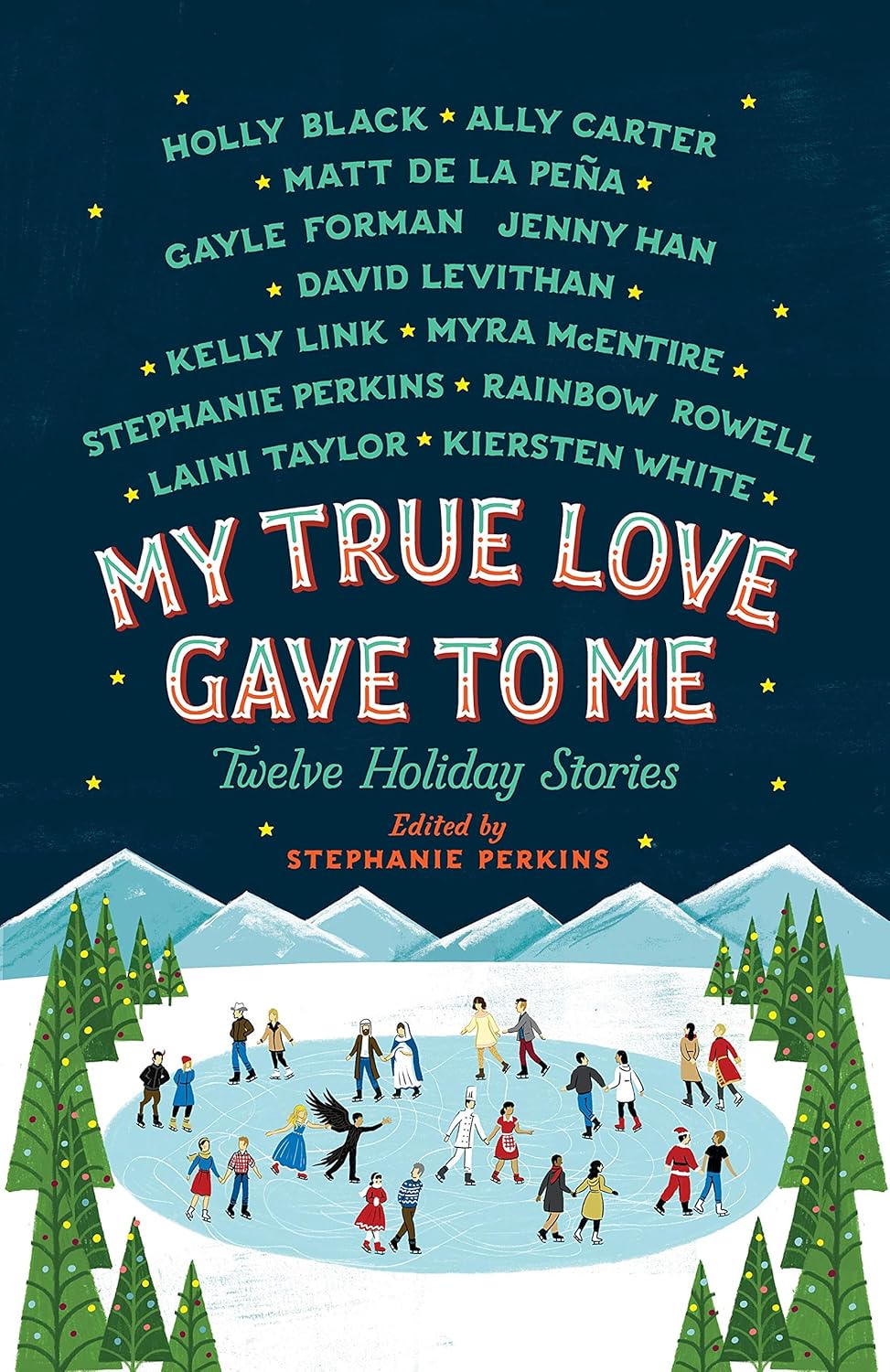 My True Love Gave to Me: Twelve Holiday Stories by Holly Black