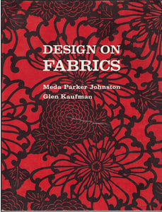 Design on Fabrics by Meda Parker Johnston and Glen Kaufman