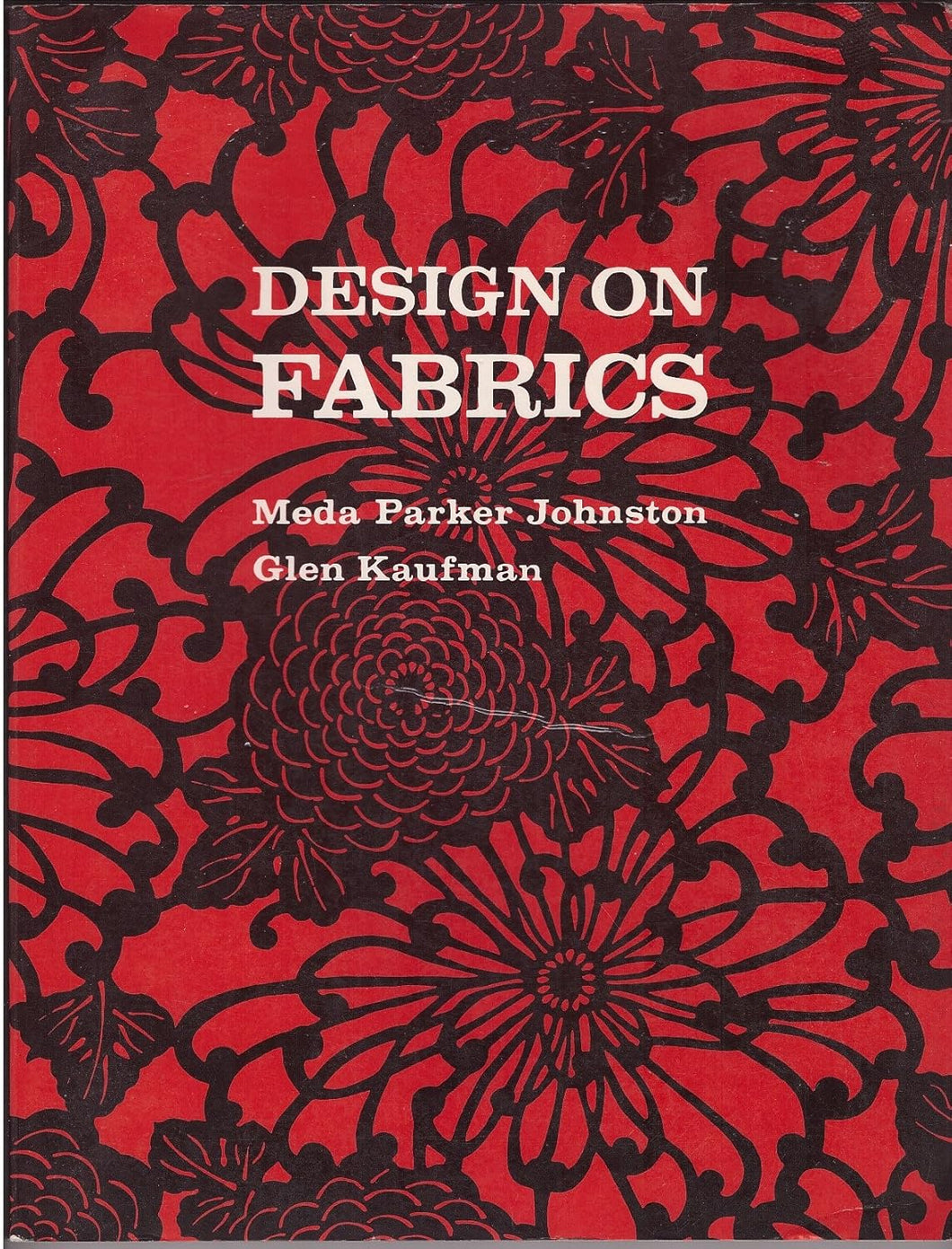 Design on Fabrics by Meda Parker Johnston and Glen Kaufman