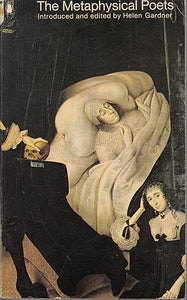 The Metaphysical Poets Introduced and Edited by Helen Gardner