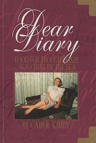 Dear Diary Food For Thought From Sea Crest by the Sea by Carol Kirby