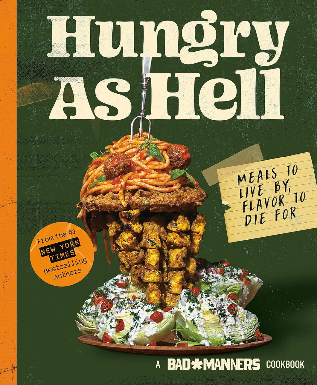 Bad Manners: Hungry as Hell: Meals to Live by, Flavor to Die For: A Vegan Cookbook by Bad Manners, Michelle Davis, Matt Holloway