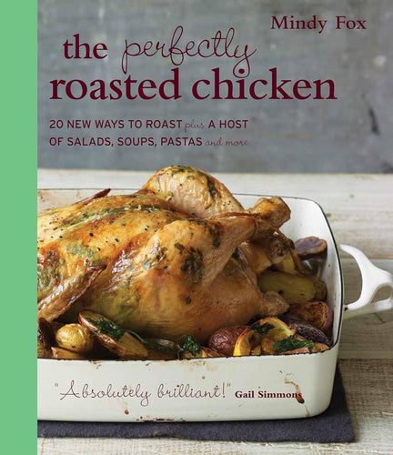 The Perfectly Roasted Chicken by Mindy Fox (Signed)