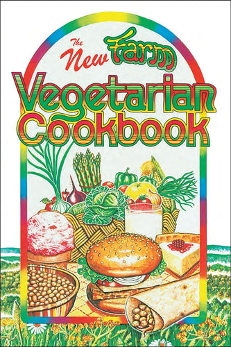 The New Farm Vegetarian Cookbook by Louise Hagler and Dorothy R. Bates