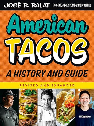 American Tacos: A History and Guide by José R. Ralat