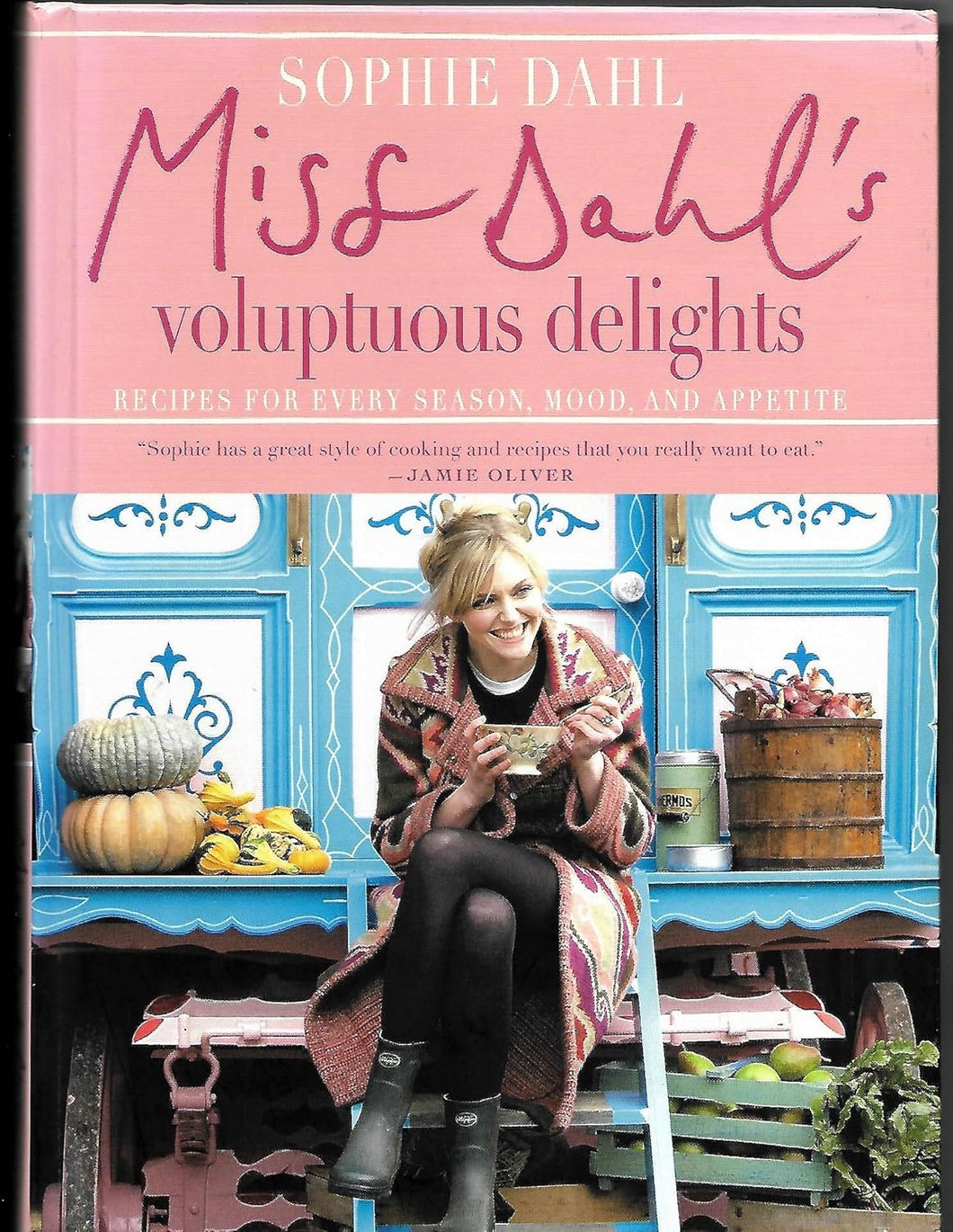 Miss Dahl's Voluptuous Delights by Sophie Dahl