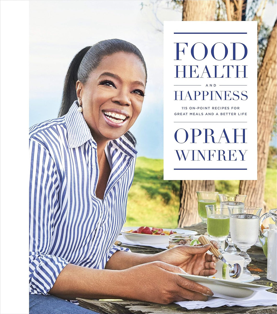 Food Health and Happiness by Oprah Winfrey