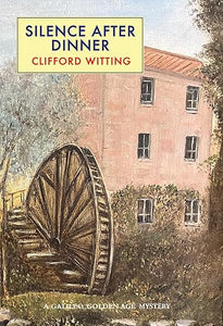 Silence After Dinner by Clifford Witting