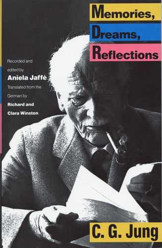 Memories, Dreams, Reflections by C.G. Jung