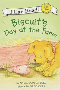 Biscuit's Day at the Farm (My First I Can Read) by Alyssa Satin Capucilli, Pat Schories (Illustrator)