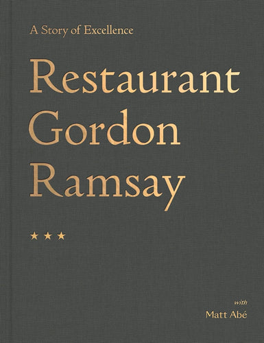 Restaurant Gordon Ramsay: A Story of Excellence by Gordon Ramsay