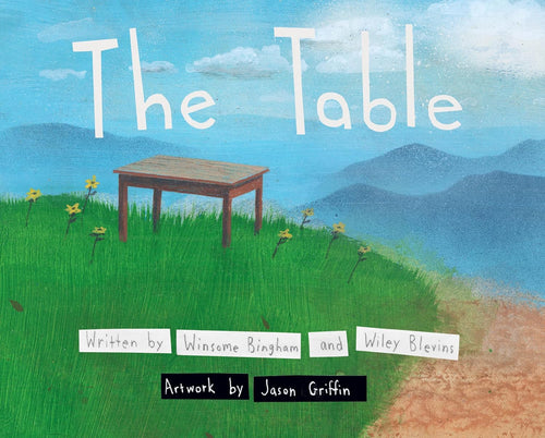 The Table by Winsome Bingham & Wiley Blevins