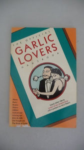 The Official Garlic Lovers Handbook by Lloyd John Harris