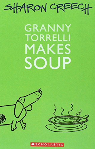 Granny Torrelli Makes Soup by Sharon Creech