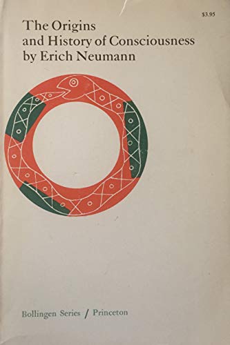 The Origins and History of Consciousness by Erich Neumann