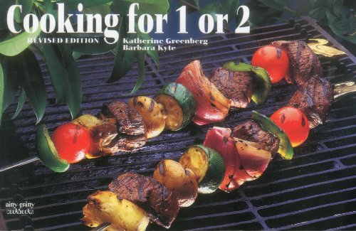 Cooking for 1 or 2 by Katherine Greenberg and Barbara Kyte