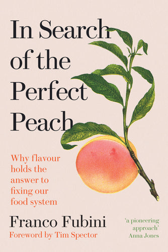 In Search of the Perfect Peach by Franco Fubini