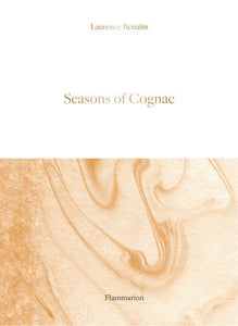 Seasons of Cognac by Laurence Benaim