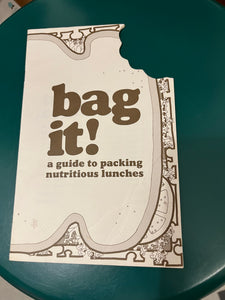 Bag It!: A Guide to Packing Nutritious Lunches