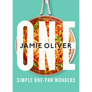 One: Simple One-Pan Wonders by Jamie Oliver