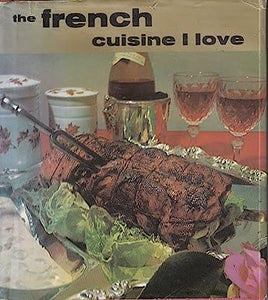 The French Cuisine I Love by Jules J. Bond