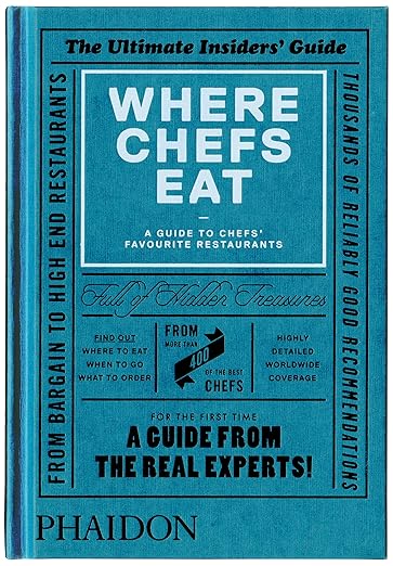 Where Chefs Eat: A Guide to Chefs' Favourite Restaurants by Joe Warwick, Oliver Thring and Clodagh Kinsella