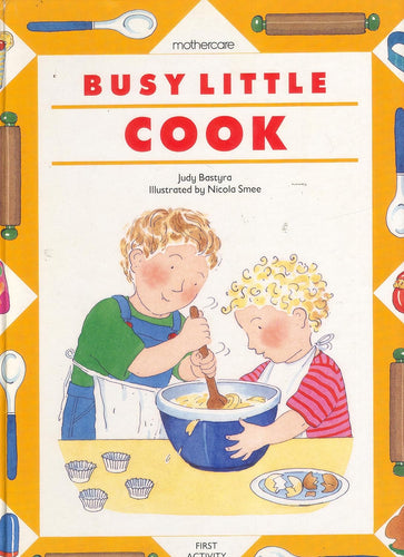 Busy Little Cook by Judy Bastyra