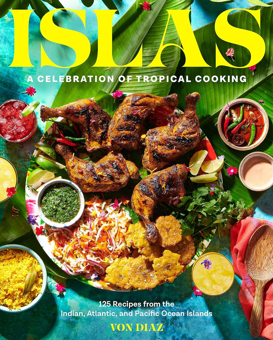 THUR JUN 13 / ISLAS: A Celebration of Tropical Cooking with author Von Diaz and moderator Woldy Kusina