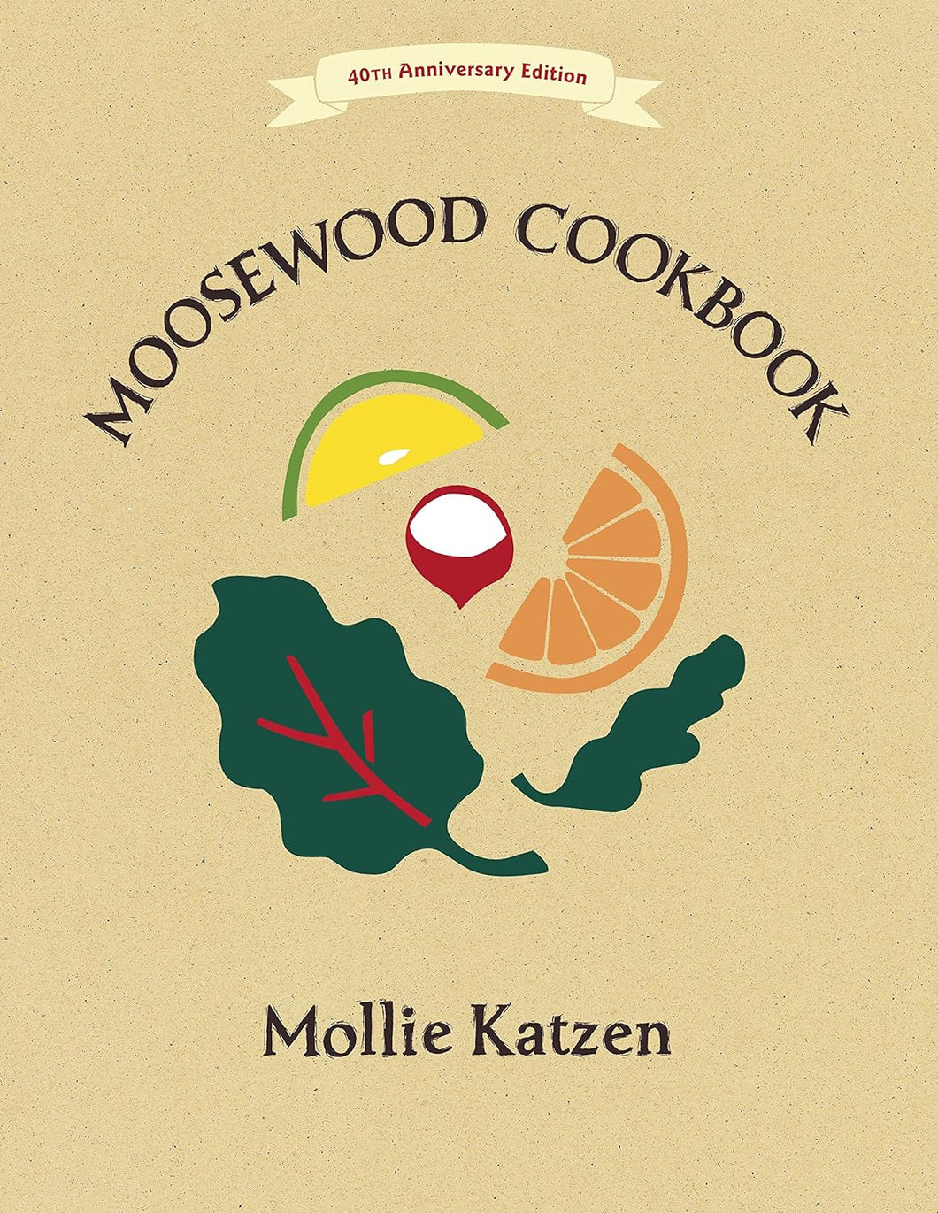 The Moosewood Cookbook by Mollie Katzen