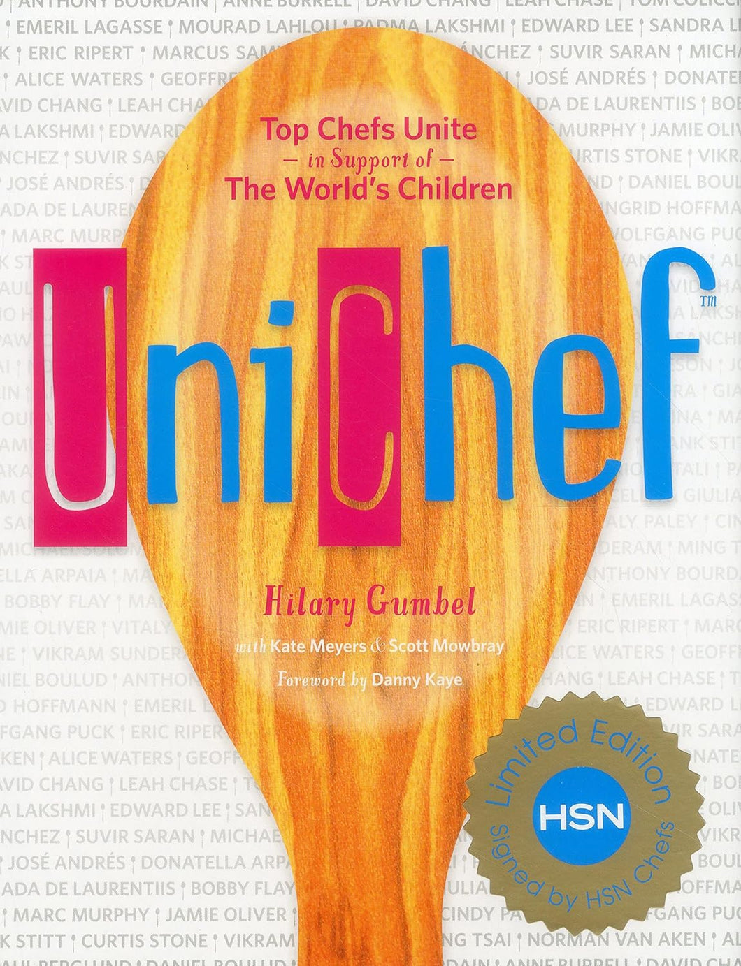UniChef: Top Chefs Unite in Support of the World s Children by Hilary Gumbel