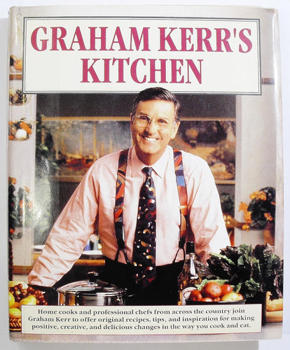 Graham Kerr's Kitchen by Graham Kerr