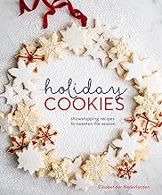 Holiday Cookies Showstopping Recipes to Sweeten the Season by Elisabet der Nederlanden