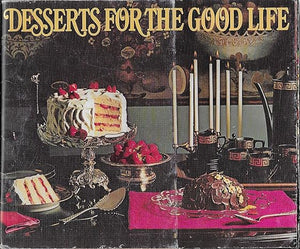 Desserts for the Good Life by General Foods Kitchens Yuban Coffee
