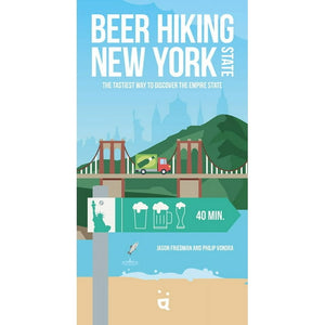 Beer Hiking New York State The Tastiest Way to Discover the Empire State by Jason Friedman