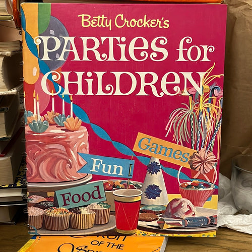 Betty Crocker's Parties For Children by Lois M Freeman