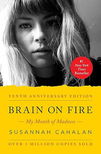 Brain on Fire: My Month of Madness by Susannah Cahalan