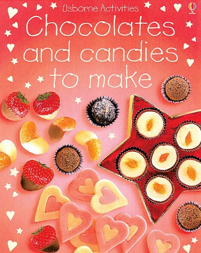 Chocolates and Candies to Make by Rebecca Gilpin and Catherine Atkinson
