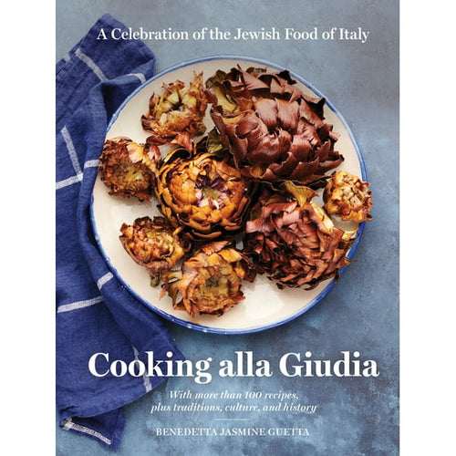 Cooking alla Giudia: A Celebration of the Jewish Food of Italy by Benedetta Jasmine Guetta