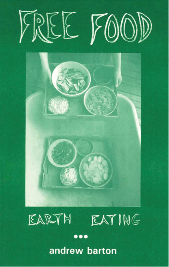 Free Food: Earth Eating by Andrew Barton