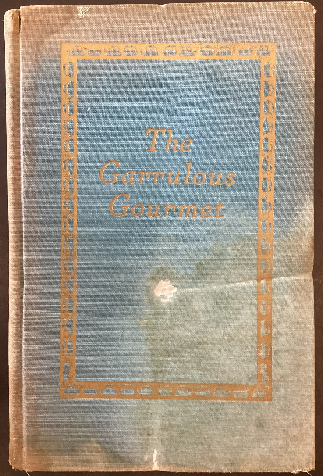 The Garrulous Gourmet  by William Wallace Irwin