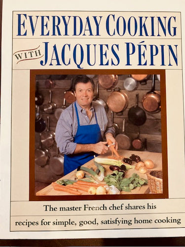 Everyday Cooking with Jacques Pepin by Jacques Pepin