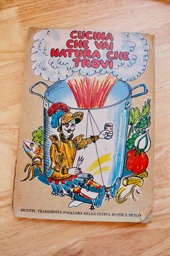 Cucina che vai Natura che trovi