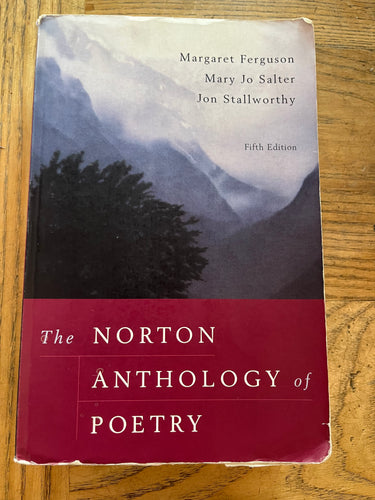 The Norton Anthology of Poetry Fifth Edition by Margaret Ferguson, Mary Jo Salter and Jon Stallworthy