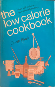 The Low Calorie Cookbook by Colette Black